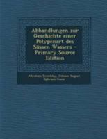 Abhandlungen Zur Geschichte Einer Polypenart Des Sussen Wassers - Primary Source Edition 027482177X Book Cover