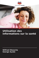 Utilisation des informations sur la santé (French Edition) 6208160340 Book Cover