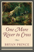 One More River to Cross 1459701534 Book Cover