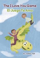 The I Love You Game: El Te Amo Juego (The Love series) 1099459648 Book Cover