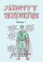 Mighty Snorter Volume 1: Volume 1 1469191172 Book Cover