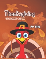 Thanksgiving Coloring Book For Kids: A Collection of 50 Fun and Cute Thanksgiving Coloring Pages for Kids and Toddlers - Thanksgiving Gifts For Kids - B08MT2QGHJ Book Cover