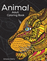 Animal Adult Coloring Book: Stress Relieving Designs to Color, Relax and Unwind 1254196455 Book Cover