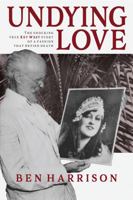 Undying Love: The True Story Of A Passion That Defied Death (St. Martin's True Crime Library) 0978894987 Book Cover