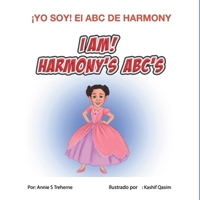 I AM! HARMONY'S ABC'S: SPANISH VERSION: ¡YO SOY! EL ABC DE HARMONY VERSIÓN EN ESPAÑOL B09JJ99RPT Book Cover