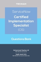 ServiceNow Certified Implementation Specialist (CIS) Questions Bank B0DTH87NPD Book Cover