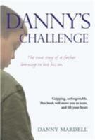 Danny's Challenge: Learning to Love My Son 1904977049 Book Cover