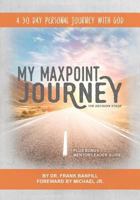 My Maxpoint Journey: The Decision Stage: A 30 Day Personal Journey with God 1545408793 Book Cover