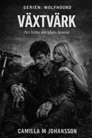 Växtvärk: Att hitta sin plats kostar (Wolfhound Series) (Swedish Edition) B0GY98T73V Book Cover