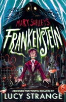 Frankenstein: Abridged for Young Readers 1529519837 Book Cover
