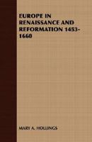 Europe In Renaissance And Reformation, 1453-1659 1018923470 Book Cover