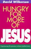 Hungry for More of Jesus 0800792009 Book Cover