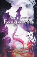 Phantoms of the Forgotten 1039140785 Book Cover