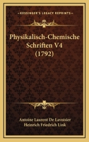 Physikalisch-Chemische Schriften V4 (1792) 1166320359 Book Cover