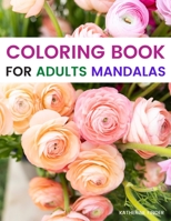 Coloring Book For Adults Mandalas: For Adults Relaxation | Beautifully Designed Coloring Book With 50 Mandala Patterns B08M8GWMS8 Book Cover