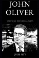 John Oliver Coloring Book for Adults 1691673617 Book Cover