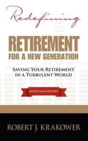 Redefining Retirement for a New Generation: Saving your retirement in a turbulent world 0984277412 Book Cover
