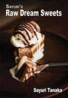 Sayuri's Raw Dream Sweets (3) 6027167386 Book Cover