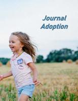 Journal Adoption: A Baby Book To Follow The Child's Life From Adoption Through Five Years 1075619904 Book Cover