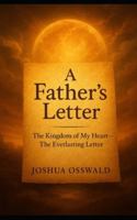 A FATHERS LOVE LETTER BOOK 3: THE KINGDOM OF MY HEART,THE EVERLASTING LETTER B0G24VZ45B Book Cover
