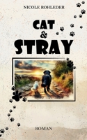 Cat & Stray (German Edition) 3948390215 Book Cover