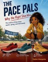 The Pace Pals: Why the Right Shoe Wins B0HDD6KR45 Book Cover