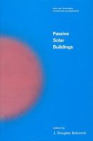 Passive Solar Buildings (Solar Heat Technologies) 0262023415 Book Cover