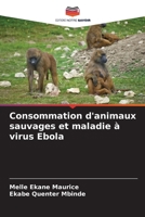 Consommation d'animaux sauvages et maladie à virus Ebola (French Edition) 6207907981 Book Cover