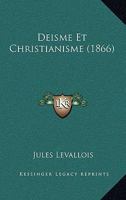 D�isme Et Christianisme... 1277133166 Book Cover
