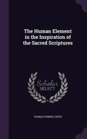 The Human Element in the Inspiration of the Sacred Scriptures 3741180769 Book Cover