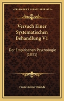 Versuch Einer Systematischen Behandlung V1: Der Empirischen Psychologie (1831) 1160757380 Book Cover