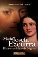 Mar�a Josefa Ezcurra: El amor prohibido de Belgrano 1535395583 Book Cover