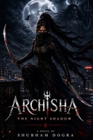 Archisha: The NIght Shadow B0HBJ8FV54 Book Cover