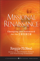 Missional Renaissance: Changing the Scorecard for the Church (J-B Leadership Network Series) 0470243449 Book Cover