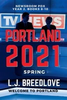Portland 2021 Spring (Newsroom Pdx Omnibus) B0F8JG2Z8F Book Cover