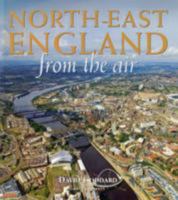 North East England From The Air 1847462685 Book Cover