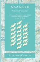 Nazarth: A Geomancers' Angelical Psalter of Calls, containing vessels 19 with which to water the Earth 1914166450 Book Cover