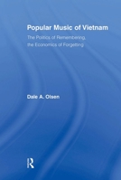 Popular Music in Vietnam (Routledge Studies in Ethnomusicology) 0415883970 Book Cover