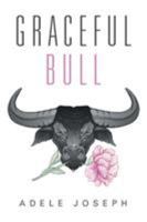 Graceful Bull 1524545112 Book Cover
