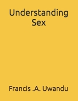 Understanding Sex B0FRZ3DSY8 Book Cover