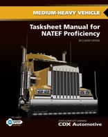 Medium/Heavy Truck Tasksheet Manual for Natef Proficiency: 2014 Natef Edition 1284041204 Book Cover