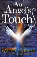 An Angel's Touch: A midlife paranormal thriller (Memory Guild) 1957158182 Book Cover