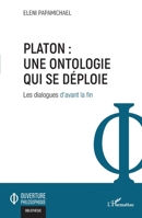 Platon : une ontologie qui se déploie: Les dialogues d'avant la fin (Ouverture Philosophique) (French Edition) 2140205928 Book Cover