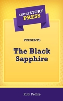 Short Story Press Presents the Black Sapphire 1648911889 Book Cover