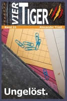 Vier Tiger: Ungelöst.: Band 22 B0B1FRM93F Book Cover