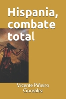 hispania, combate total 8489961433 Book Cover