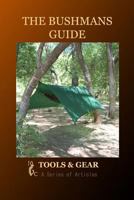 The Bushmans Guide to Tools and Gear 1500774901 Book Cover