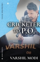 Cricketer to P.O. B0CK4TTLY9 Book Cover