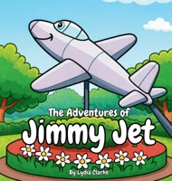 The Adventures of Jimmy Jet 9699896647 Book Cover