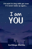 I am you: A Romance/Fantasy novel about finding support, respect and solace from a person who truly understands and loves you- not just because they like you but because they ARE you B0F5BXTH1V Book Cover